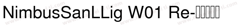 NimbusSanLLig W01 Re字体转换
